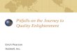Pitfalls on the Journey to Quality Enlightenment Erich Pearson Hubbell, Inc