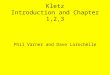 Kletz Introduction and Chapter 1,2,3 Phil Varner and Dave Larochelle