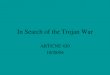 In Search of the Trojan War ART/CNE 430 10/28/04