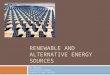 RENEWABLE AND ALTERNATIVE ENERGY SOURCES Ms. Marcino Environmental Science Chapter 17 (pgs. 264-283)