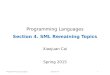 Programming LanguagesSection 41 Programming Languages Section 4. SML Remaining Topics Xiaojuan Cai Spring 2015