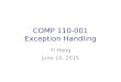 COMP 110-001 Exception Handling Yi Hong June 10, 2015