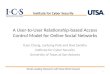 A User-to-User Relationship-based Access Control Model for Online Social Networks Yuan Cheng, Jaehong Park and Ravi Sandhu Institute for Cyber Security