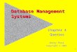 Jerry Post Copyright © 2001 1 Database Management Systems Chapter 4 Queries