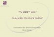 The KCS sm Brief Knowledge-Centered Support Consortium for Service Innovation Greg Oxton