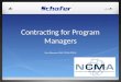 Contracting for Program Managers Don Shannon PMP CFCM/CPCM