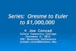 Series: Oresme to Euler to $1,000,000 © Joe Conrad Solano Community College December 8, 2012 CMC 3 Monterey Conference joseph.conrad@solano.edu
