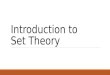 Introduction to Set Theory. Introduction to Sets – the basics A set is a collection of objects. Objects in the collection are called elements of the set
