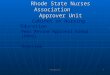 CONFIDENTIAL 1 Rhode State Nurses Association Approver Unit Rhode State Nurses Association Approver Unit Cabinet on Nursing Education Peer Review Approval