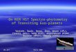 JPL-CITParis 2008 On NIR HST Spectro-photometry of Transiting Exo-planets Vasisht, Swain, Deroo, Chen, Wayne (JPL), Tinetti (UCL), Yung (CIT), Angerhausen