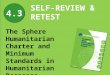 SELF-REVIEW & RETEST The Sphere Humanitarian Charter and Minimum Standards in Humanitarian Response 4.3