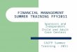 FINANCIAL MANAGEMENT SUMMER TRAINING FFY2011 Sponsors and Independent Child and Adult Care Centers CACFP Summer Training - 2011