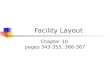 Facility Layout Chapter 10 pages 343-355, 366-367