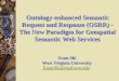 Ontology-enhanced Semantic Request and Response (OSRR) - The New Paradigm for Geospatial Semantic Web Services