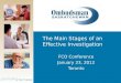 The Main Stages of an Effective Investigation FCO Conference January 23, 2012 Toronto