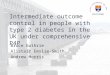 Intermediate outcome control in people with type 2 diabetes in the UK under comprehensive P4P Bruce Guthrie Alistair Emslie-Smith Andrew Morris