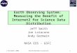 4 October 2001Smith/Germain/Loiacono1 Earth Observing System: Measuring the Benefit of Internet2 for Science Data Distribution Jeff Smith Joe Loiacono