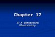 Chapter 17 17.4 Generating Electricity. Generating Electricity Lots of heat energy is generated from coal, gas, and oil Lots of heat energy is generated