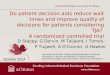Do patient decision aids reduce wait times and improve quality of decisions for patients considering TJA? A randomized controlled trial University of Ottawa,
