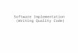 Software Implementation (Writing Quality Code). void HandleStuff( CORP_DATA & inputRec, int crntQtr, EMP_DATA empRec, float & estimRevenue, float ytdRevenue,