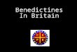 Benedictines In Britain. St Benedict of Nursia 480-544 In the sixth century, St Benedict was one of many Abbots who wrote a Rule for his monks. After