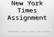 New York Times Assignment Nate Martin, Hunter Livesay, Chris Tollack