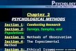 HOLT, RINEHART AND WINSTON P SYCHOLOGY PRINCIPLES IN PRACTICE 1 Chapter 2 PSYCHOLOGICAL METHODS Section 1: Conducting Research Section 2: Surveys, Samples,