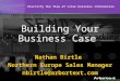Electrify the flow of vital business information Building Your Business Case Nathan Birtle Northern Europe Sales Manager nbirtle@arbortext.com