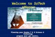 Welcome to SciTech ePlanner Planning your Grades 7 & 8 Science & Technology program just got easier…