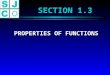 SECTION 1.3 PROPERTIES OF FUNCTIONS PROPERTIES OF FUNCTIONS