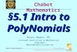 BMayer@ChabotCollege.edu MTH55_Lec-20_sec_5-1_Intro_to_PolyNom_Fcns.ppt 1 Bruce Mayer, PE Chabot College Mathematics Bruce Mayer, PE Licensed Electrical