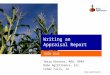 Terry Kestner, ARA, RPRA Rabo AgriFinance, Inc. Cedar Falls, IA ECON 364X Rabo AgriFinance Writing an Appraisal Report