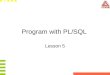 Program with PL/SQL Lesson 5. Working with Composite Data Types