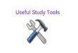 Useful Study Tools. Concept Map Note taking Outline Drawing concepts/processes