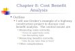 Chapter 8: Cost Benefit Analysis Outline I will use Gruber’s example of a highway construction project to discuss cost benefit analysis. The central issues