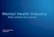 HP Provider Relations October 2011 Mental Health Industry From behind the scenes