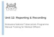 Unit 12: Reporting & Recording Botswana National Tuberculosis Programme Manual Training for Medical Officers