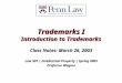 Trademarks I Introduction to Trademarks Class Notes: March 26, 2003 Law 507 | Intellectual Property | Spring 2003 Professor Wagner