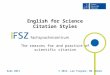 SuSe 2011© 2011, Lee Traynor, MA (Oxon) English for Science Citation Styles The reasons for and practice of scientific citation