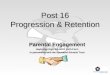 Post 16 Progression & Retention Parental Engagement Haybridge High School & Sixth Form In partnership with the Specialist Schools Trust