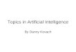 Topics in Artificial Intelligence By Danny Kovach