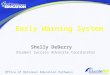 Early Warning System Shelly DeBerry Student Success Advocate Coordinator Office of Optional Education Pathways