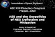 Rusty Schweickart Chairman, ASE-NEO Committee Chairman, B612 Foundation ASE and the Geopolitics of NEO Deflection and Mitigation ASE XXII Planetary Congress