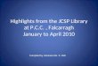 Highlights from the JCSP Library at P.C.C., Falcarragh January to April 2010 Compiled by Librarian Ms. S. Ball