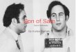 Son of Sam David Berkowitz By Kailee Barnes. Crime + Killed 6 people, injured several others + Series of eight shootings that terrorized NYC 1976-1977