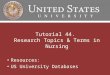 Tutorial 44. Research Topics & Terms in Nursing Resources: US University Databases