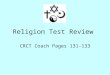 Religion Test Review CRCT Coach Pages 131-133. Georgia Performance Standard GPS: SS6G11 The student will describe the cultural characteristics of Europe