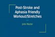 Post-Stroke and Aphasia Friendly Workout/Stretches John Reuter