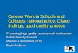 Careers Work in Schools and Colleges: national policy; Ofsted findings; good quality practice ‘Promoting high quality careers work’ conference Suffolk