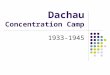 Dachau Concentration Camp 1933-1945. For the dead and the living, we must bear witness. -Elie Wiesel